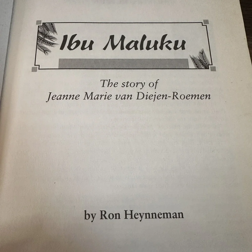 Ibu Maluku : The Story of Jeanne Van Diejen by Ron Heynneman 2002 Paperback